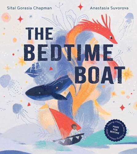 The Bedtime Boat by Sital Gorasia Chapman: New