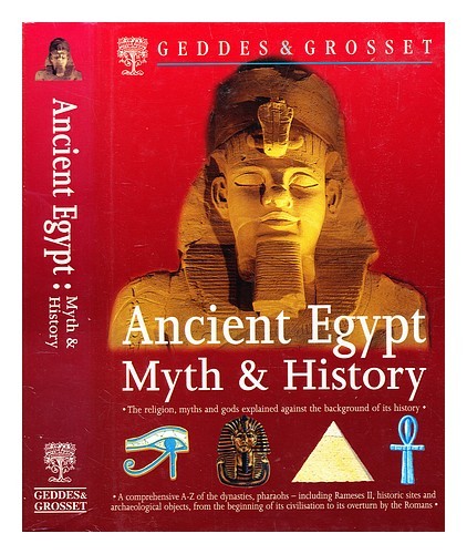 GEDDES & GROSSET Ancient Egypt : myth and history 1997 Hardcover