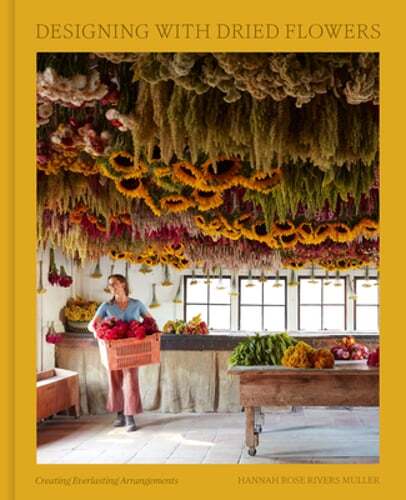 Designing with Dried Flowers: Creating Everlasting Arrangements by Muller: New