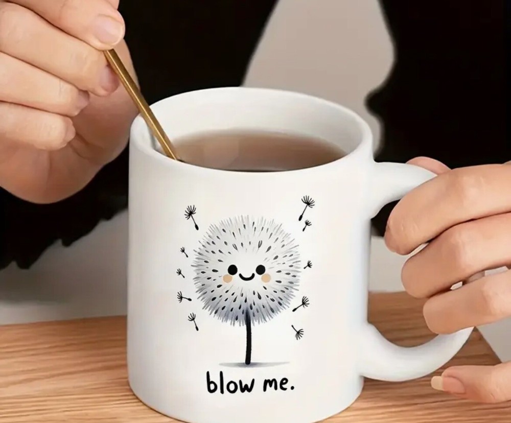 Blow Me (Dandelion11 OZ COFFEE MUG TEA CUP FUNNY Cup Coffee Tea Hilarious Gift