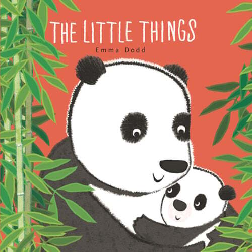 The Little Things by Emma Dodd – Brand New Hardcover Edition