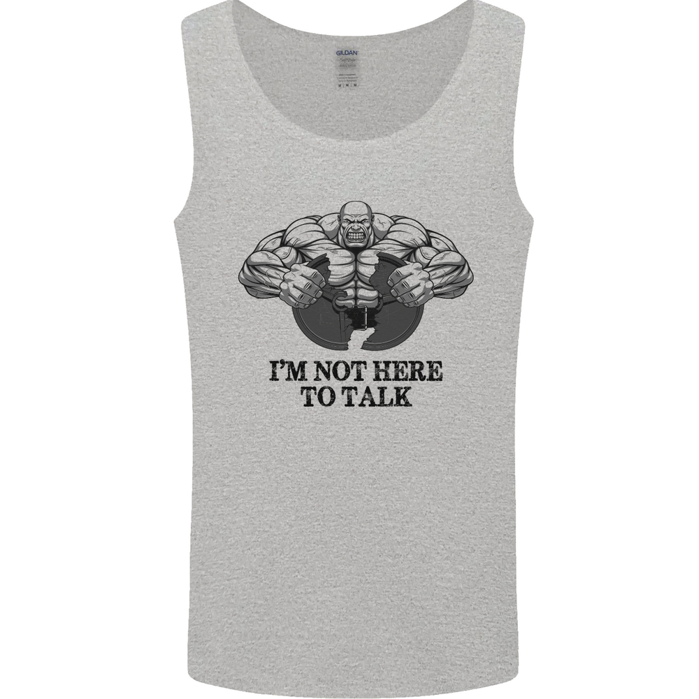 Im Not Here to Talk Gym Training Top Mens Vest Tank Top
