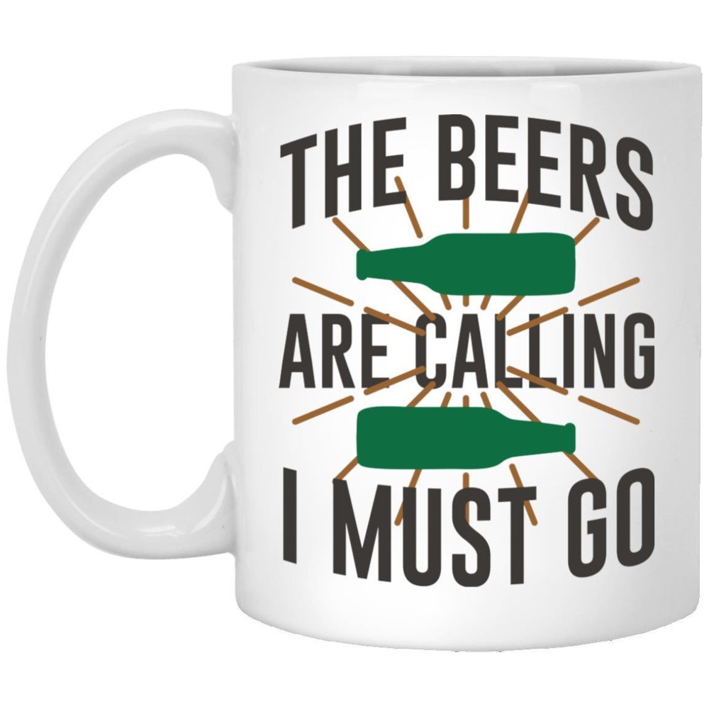 The Beers Are Calling. I Must Go. Beer Mug Gift Funny Beer Mug Coffee Mug Gifts