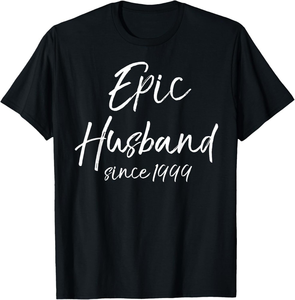 Fun Matching 25th Anniversary Idea Epic Husband Since 1999 T-Shirt Hoodie