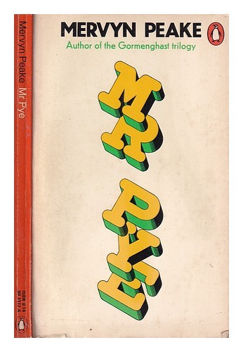 PEAKE, MERVYN (1911-1968) Mr. Pye / Mervyn Peake ; with drawings by the author 1