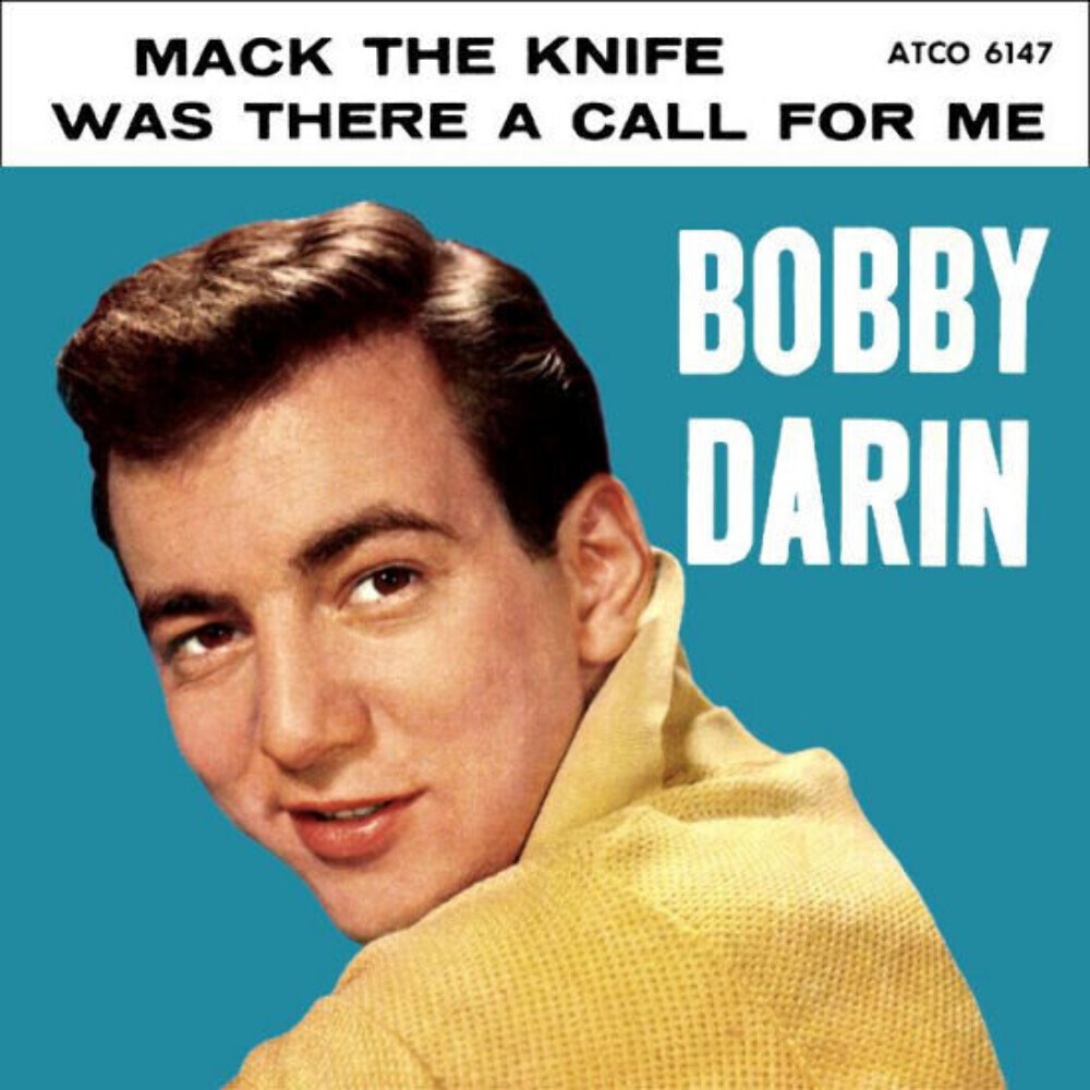 Bobby Darin - Mack The Knife / Was There A Call For Me - ATCO Records - 45-6147
