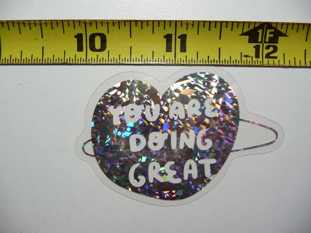 Holographic Heart You Are Doing Great Motivational Sticker Decal