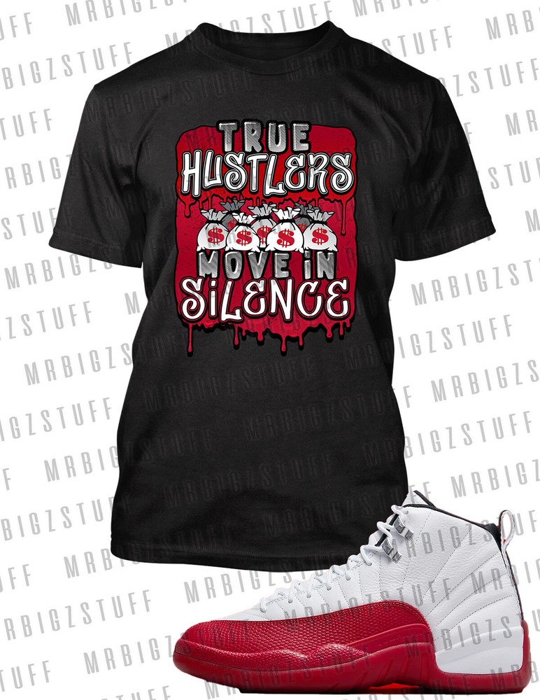 True Hustlers Move in Silence Graphic Tee - Pairs with J12 Cherry Sneakers
