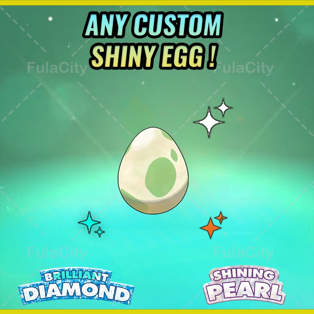 CUSTOM SHINY EGG ✨ POKEMON BRILLIANT DIAMOND & SHINING PEARL ✨ 6 IV & SHINY ✨