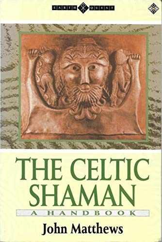 The Celtic Shaman: A Handbook (Earth Quest) - Paperback, by Matthews John - Good
