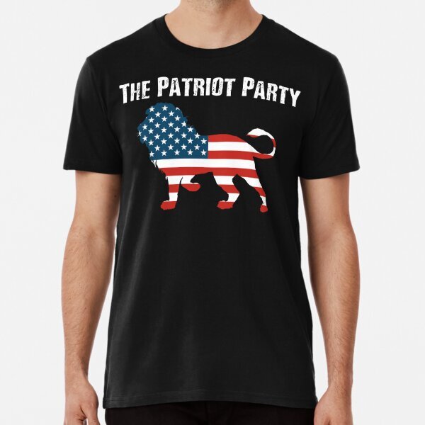 The Patriot party Premium Retro Political Support Made in USA T-Shirt S-5XL