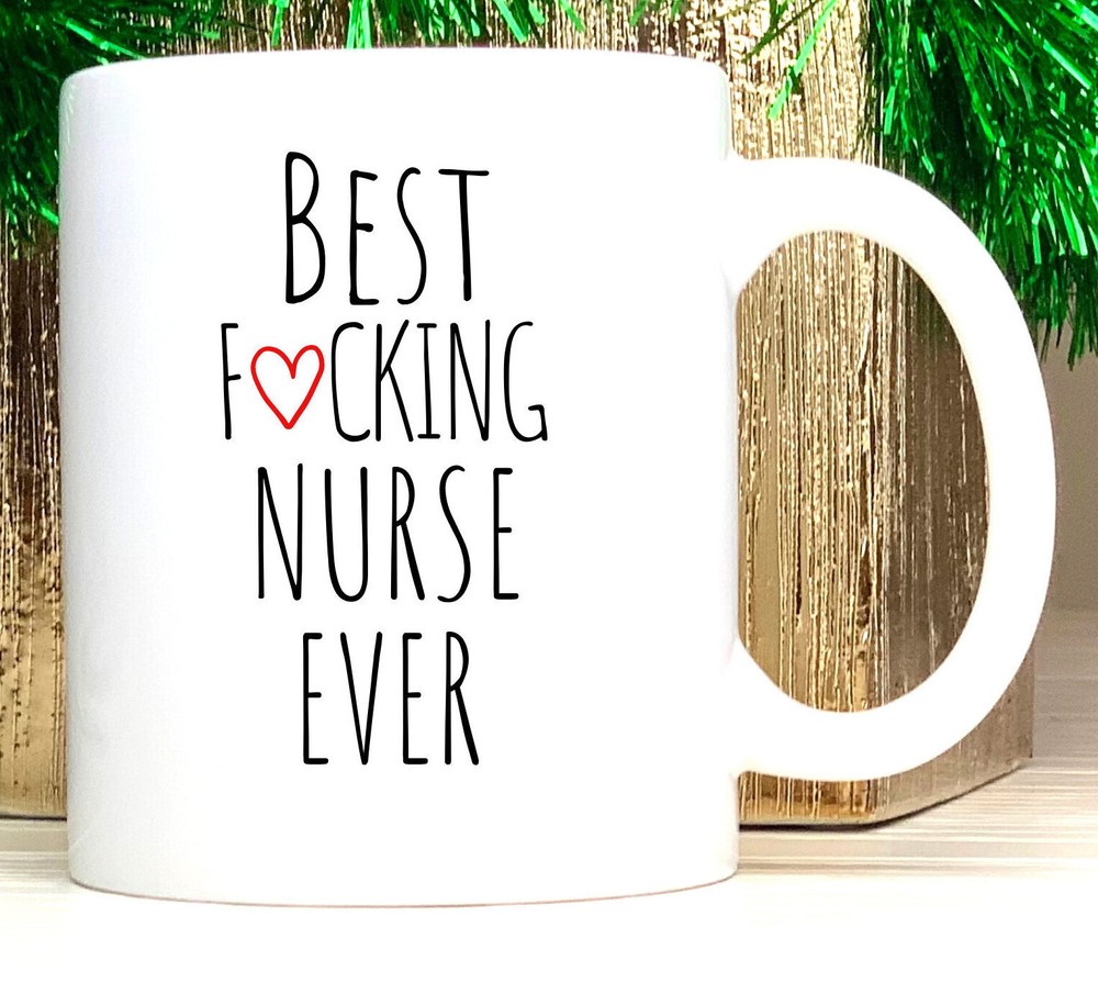 Funny Nurse Gift Best Nurse Ever Mug Gift For Nurse Nurse Gift Nursing Gift