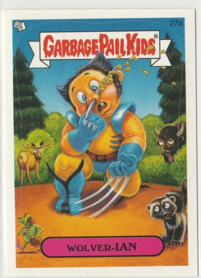 Wolver-Ian #27a Garbage Pail Kids GPK Wolverine Logan X-Men Hugh Jackman Marvel