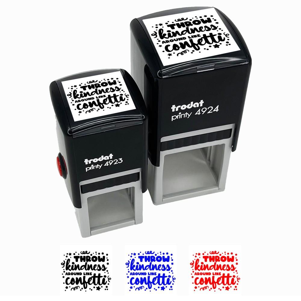 Throw Kindness Around Like Confetti Self-Inking Rubber Stamp Ink Stamper