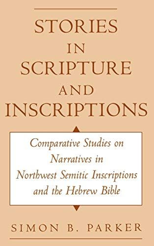 Stories in Scripture and Inscriptions: Comparative Studies on Narratives in Nort