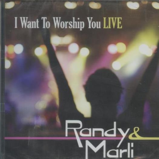 Randy & Marli I Want To Worship You Live MUSIC AUDIO CD gospel praise songs 2002