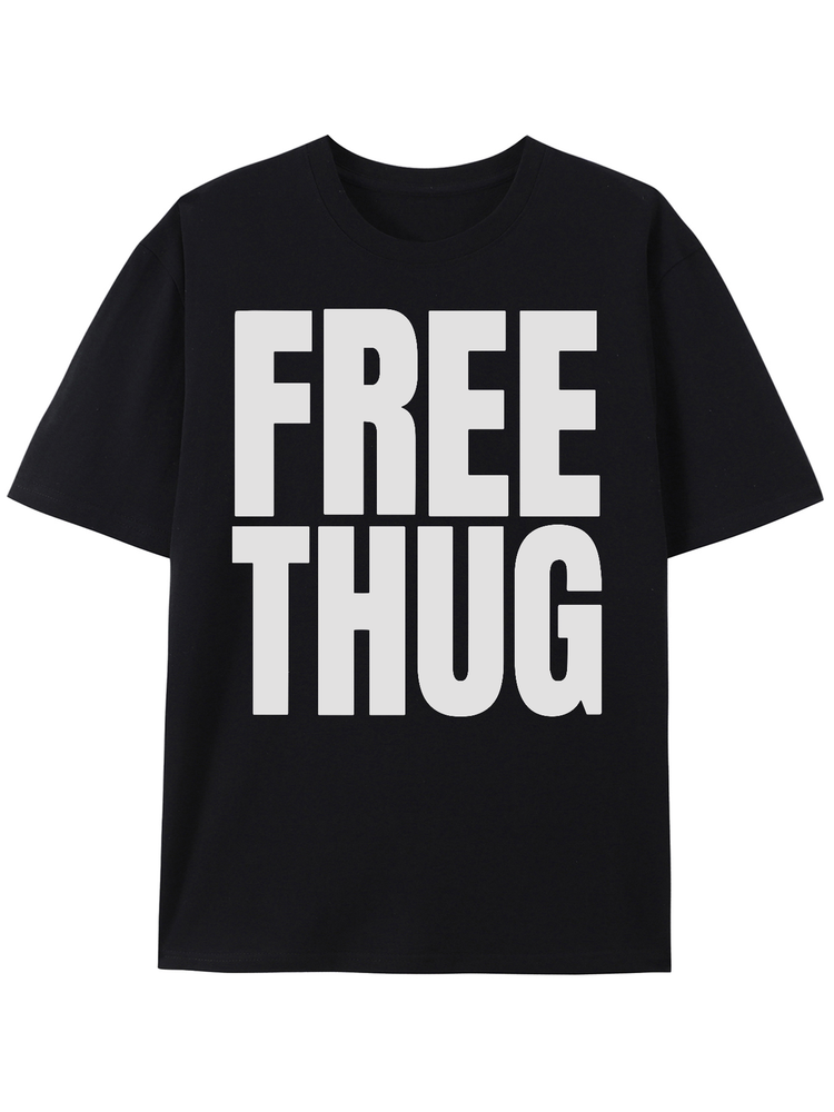 Free Thug Tee Unisex Shirt