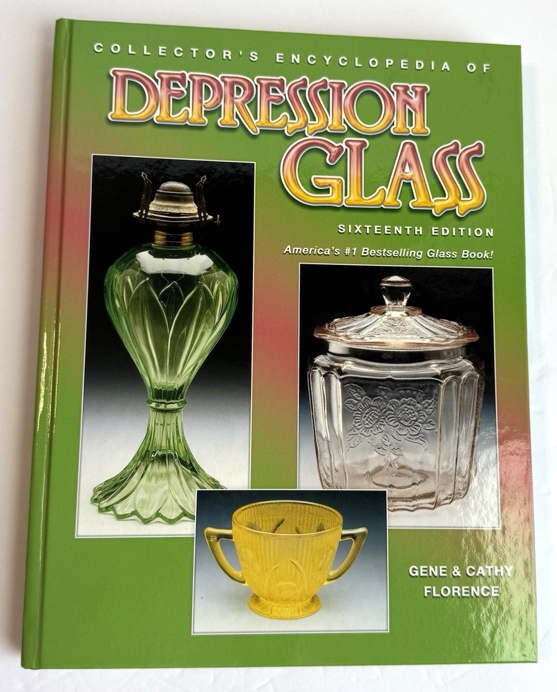 Collector's Encyclopedia Depression Glass SIGNED Gene & Cathy Florence, 16th Ed.