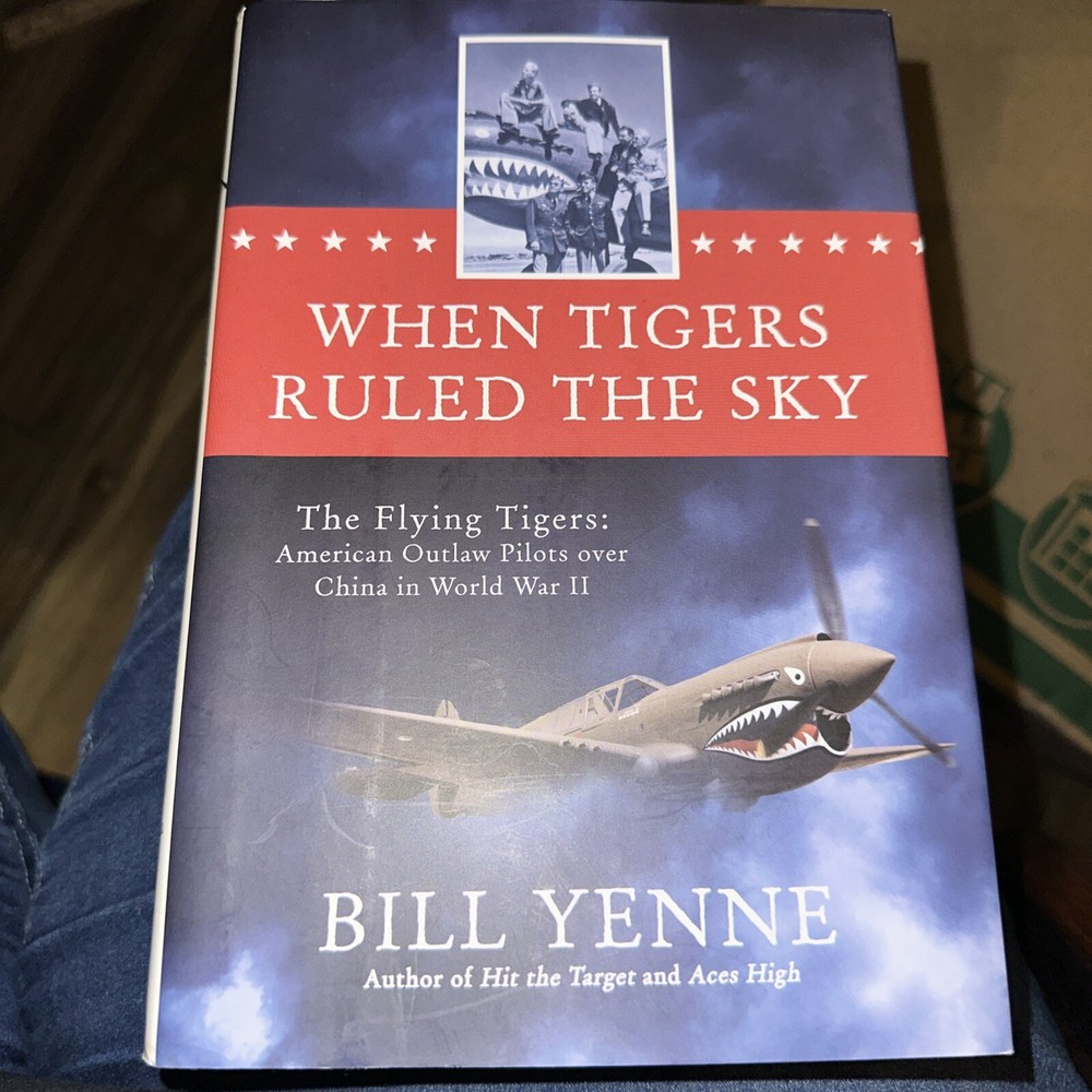 Flying Tigers American Outlaw Pilots in China During WWII