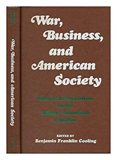 War, Business, and American Society : Historical Perspectives on