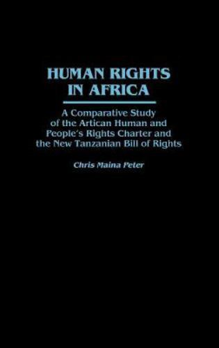 Human Rights in Africa: A Comparative Study of the African Human and People's Ri