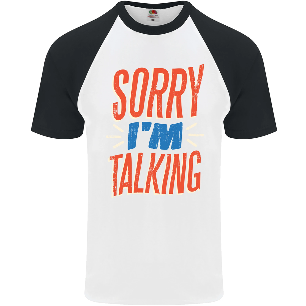 Im Talking Funny Sarcasm Sarcastic Slogan Mens S/S Baseball T-Shirt