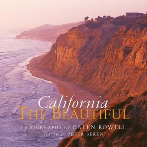 California the Beautiful: Spirit and Place by Galen Rowell: Used