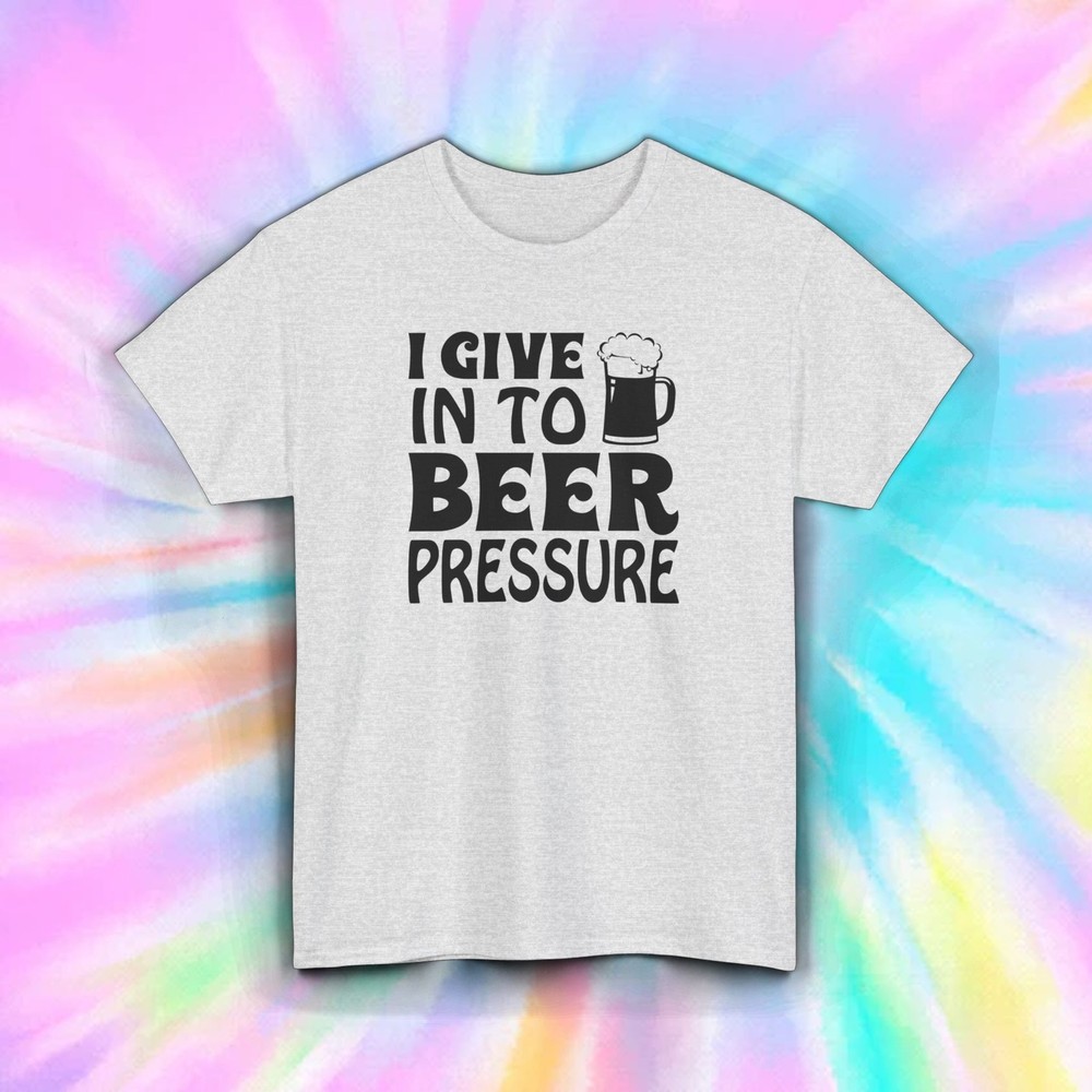 Beer Pressure T-Shirt | Funny Drinking Graphic | Humorous Beer Lover Tee S-5XL