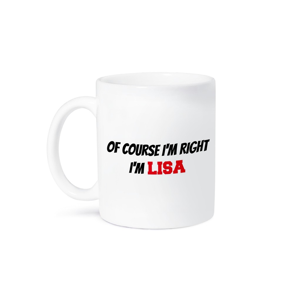 3dRose Funny Lisa Mug - Of Course I'm Right  