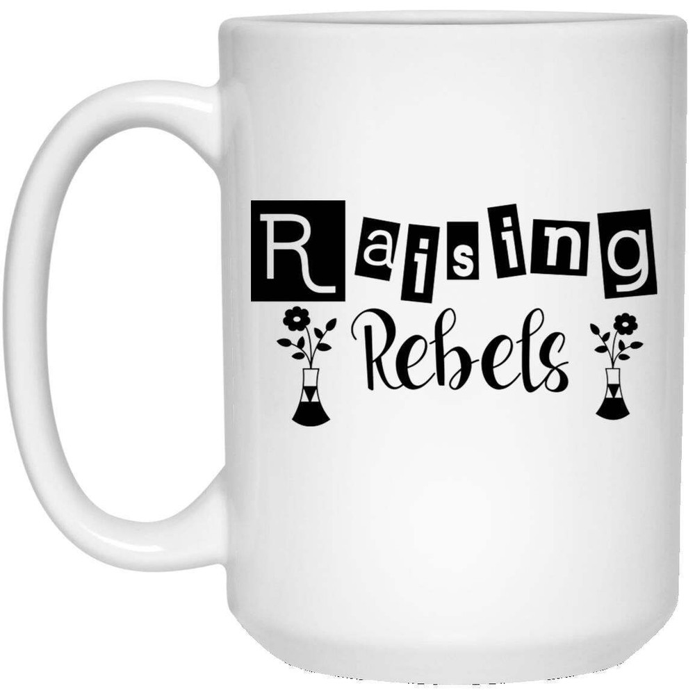 Funny Coffee Mug Raising Rebels Ceramic Mug Gift For Mom On Mother's Day Or