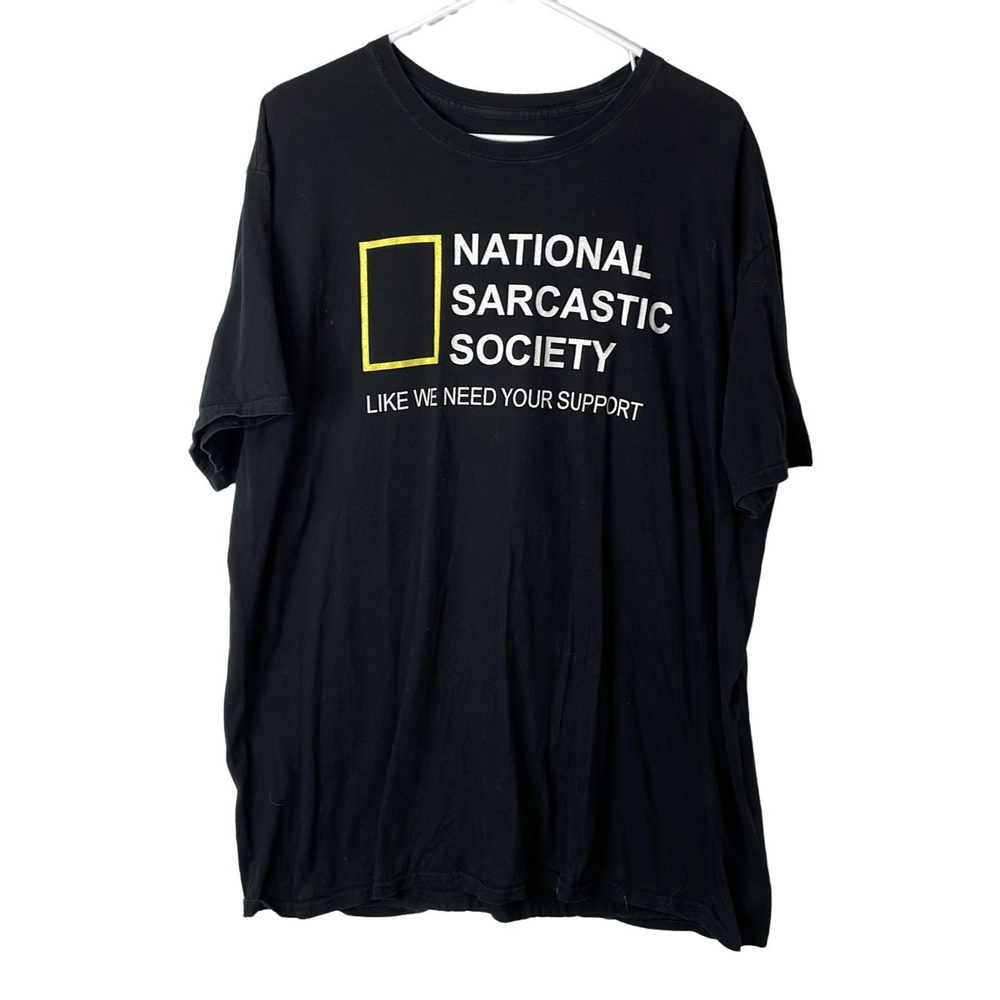 National Sarcastic Society Like We Need Support Your Tee Luv Mens Black Tee 2XL