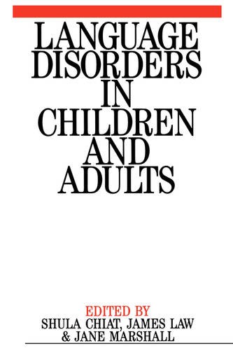 Language Disorders in Children and Adults – Psycholinguistic Approaches to Ther…