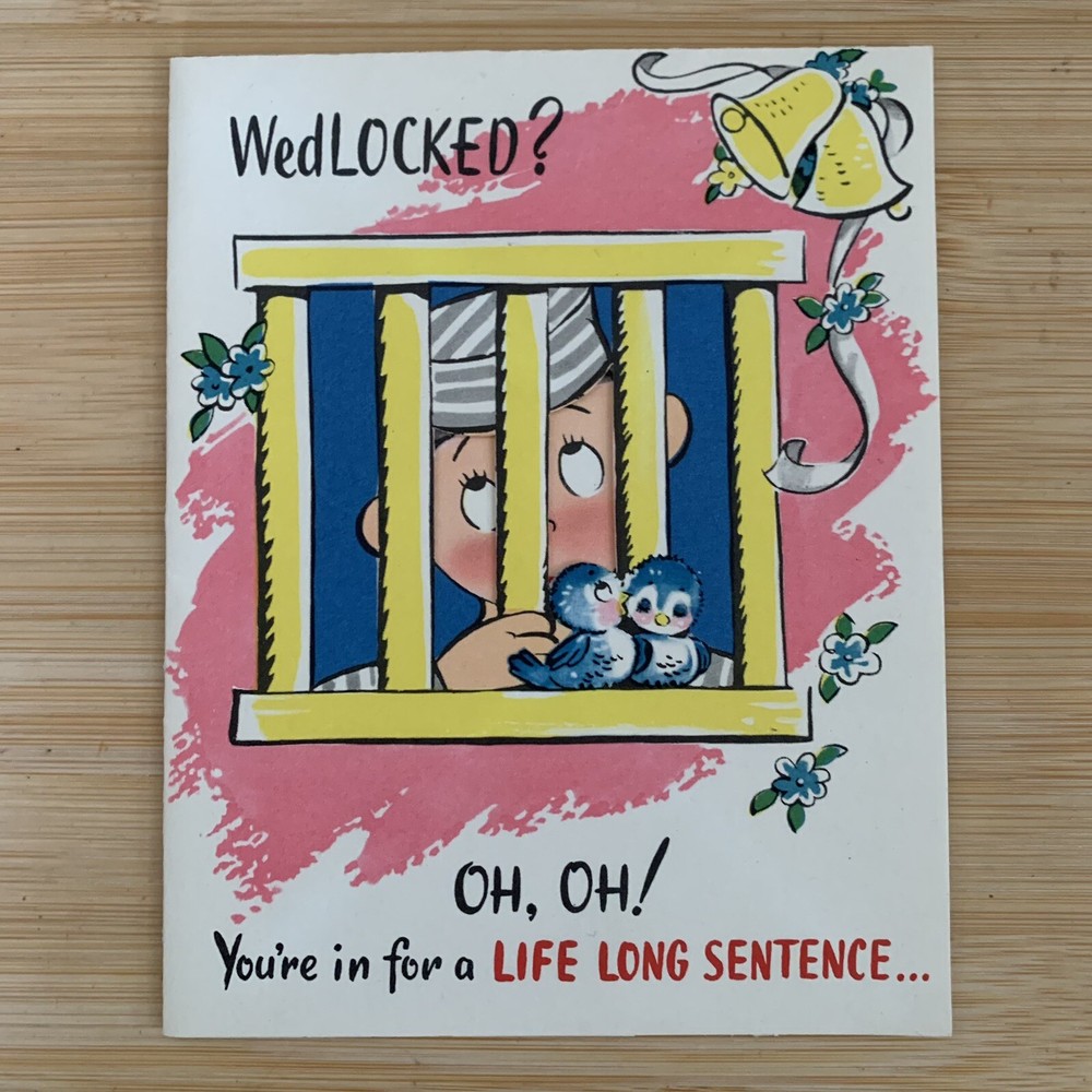 Vintage Wedding Card WedLOCKED? You’re In For A Life Sentence 1950’s
