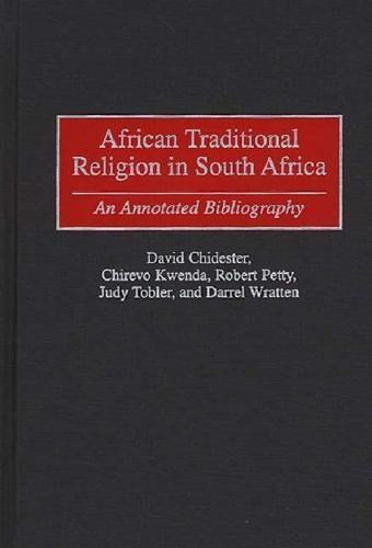 African Traditional Religion in South Africa: An Annotated Bibliography (Bibliog
