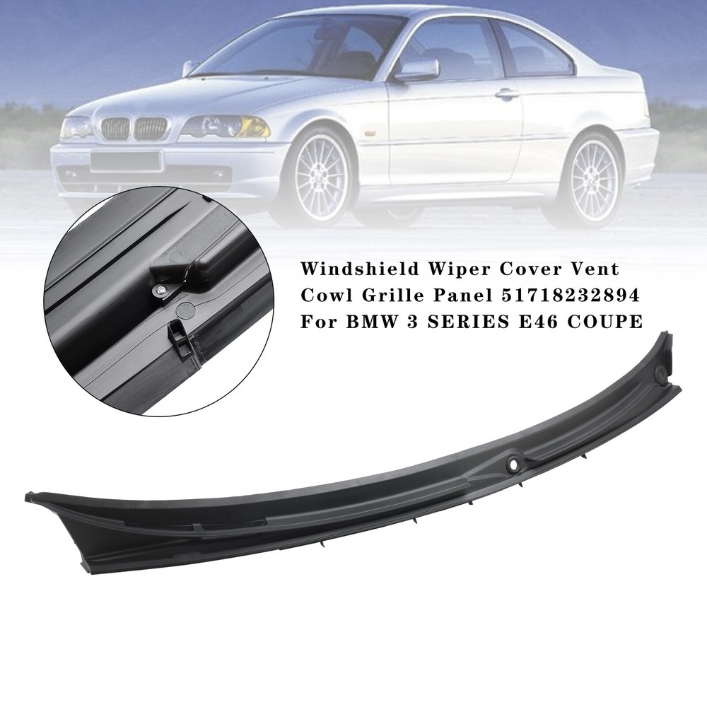 BMW 3 Series E46 Coupe Windshield Wiper Cover Vent Grille Panel