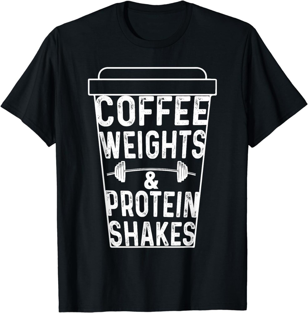 NEW Coffee Weights & Protein Shakes Funny Lifting Gift Idea Tee T-Shirt S-3XL