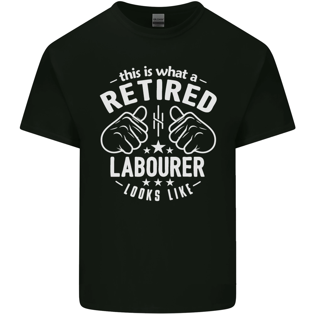 This Is What a Retired Labourer Looks Like Mens Cotton T-Shirt Tee Top