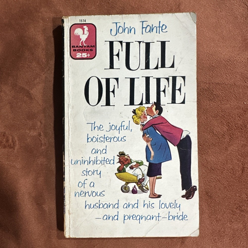 Full of Life by John Fante RARE Paperback 1952 / 1957 2nd Printing Bantam Books