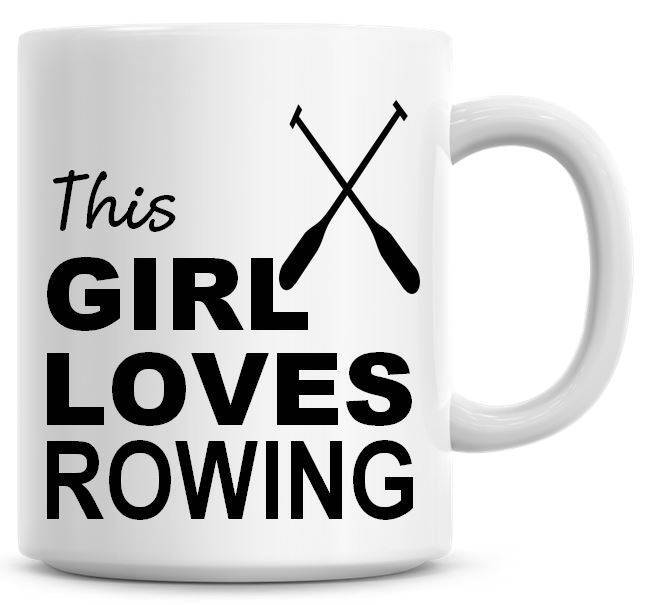 Funny This Girl Loves Rowing Personalized Humor Coffee Mug