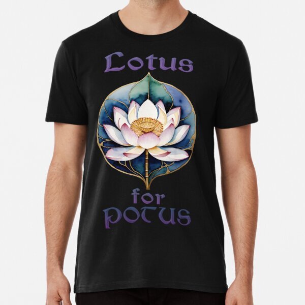 Lotus for POTUS Premium Political Presidential Made in USA T-Shirt S-5XL