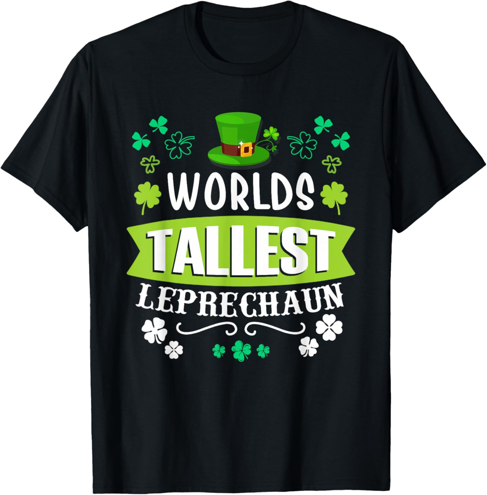 World's Tallest Leprechaun St Patrick's Day Funny Irish T Shirt