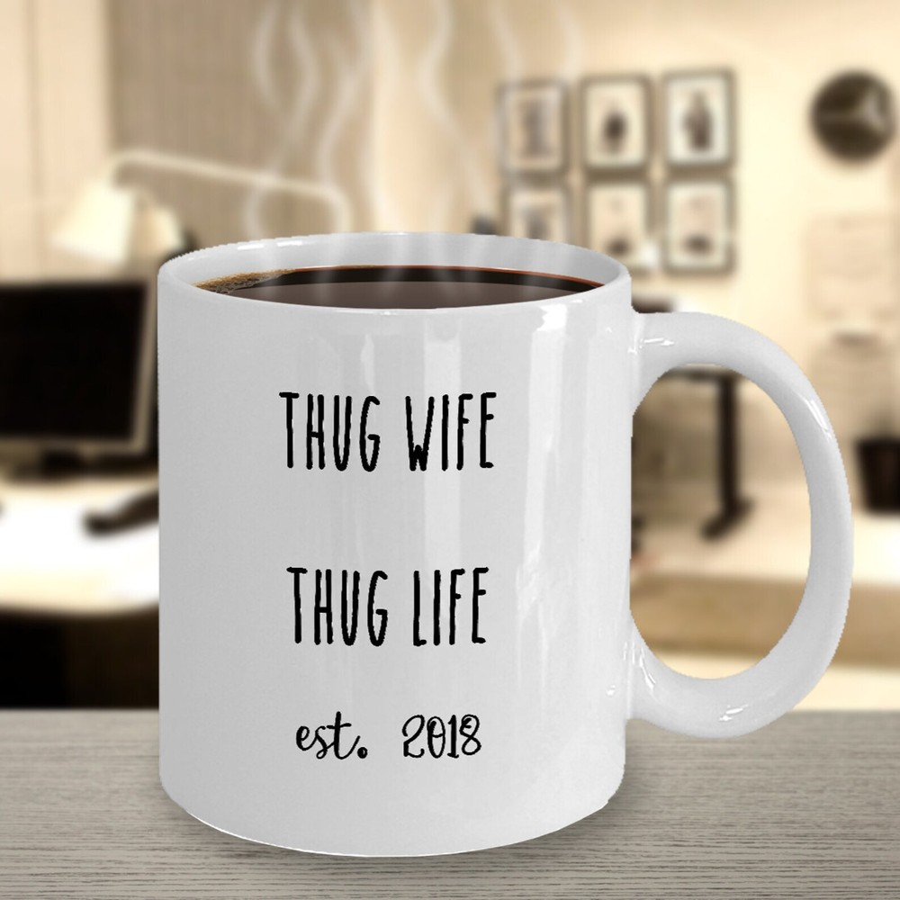 Thug Wife Mug Thug Life Mug Gift For Bride To Be Thug Wife Gift Trophy Wife Mug