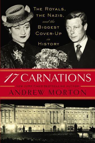 17 Carnations: The Royals, the Nazis, and the Biggest Cover