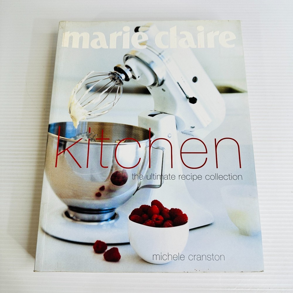 Ultimate Kitchen Cookbook by Marie Claire with Essential Recipes for Every Home Chef