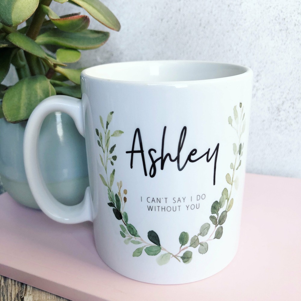 Personalised Will You Be My Bridesmaid Mug With Botanical Detail Tea Mug Coffee