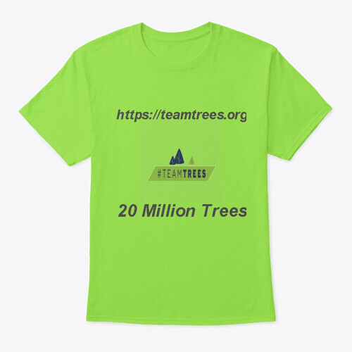 Teamtrees T-Shirt Made in the USA Size S to 5XL