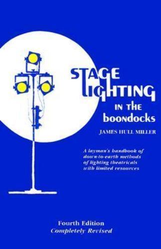 Stage Lighting in the Boondocks by Miller, James Hull, Acceptable Book