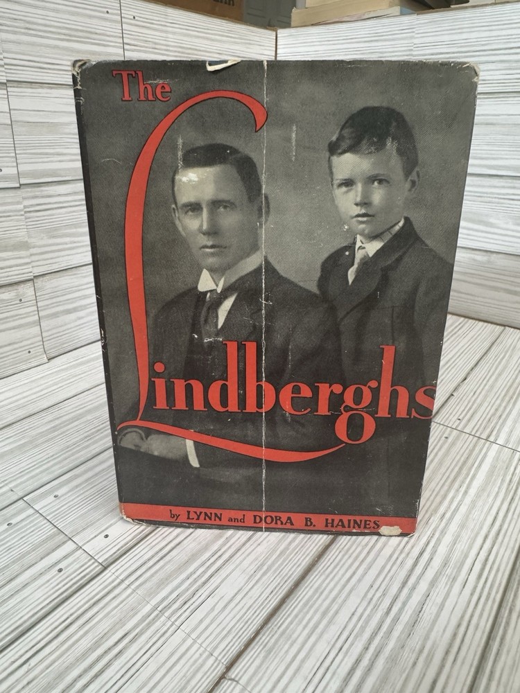 The Lindberghs 1931 Lynn & Dora B. Haines HC w/ Dust Jacket Vanguard Press Bio
