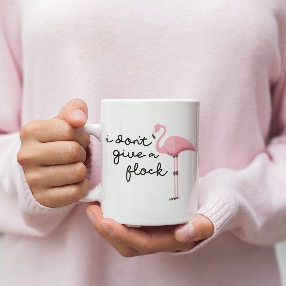 Funny Flamingo Mug I Don't Give a Flock Pink Sarcastic Coffee Cup