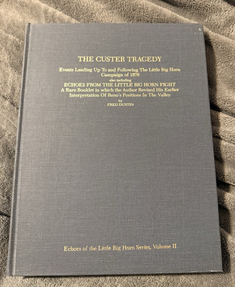 The Custer Tragedy (contains Maps)